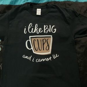 Made2order I like big CUPS and I cannot lie shirt